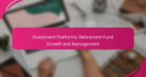 Plataformas de Inversión: Crecimiento y Gestión de Fondos de Retiro