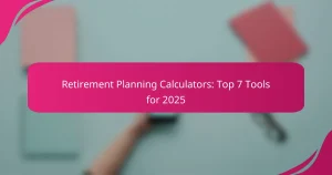 Calculadoras de Planificación para la Jubilación: Top 7 Herramientas para 2025